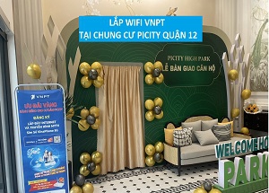 Lắp Wifi VNPT Chung cư PiCity High Park Thạnh Xuân Quận 12 